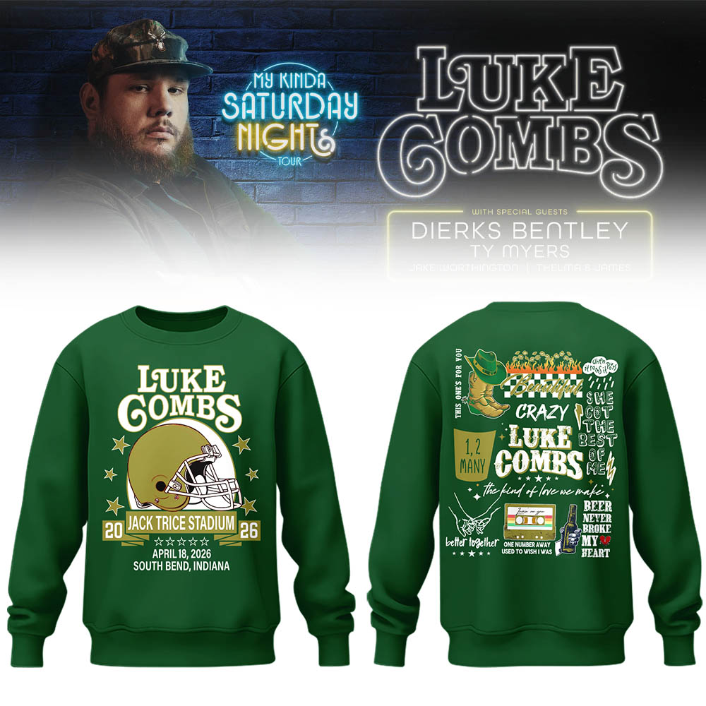 Limited Edition “My Kinda Saturday Night Tour” at Notre Dame Stadium Sweatshirt-LL26042017