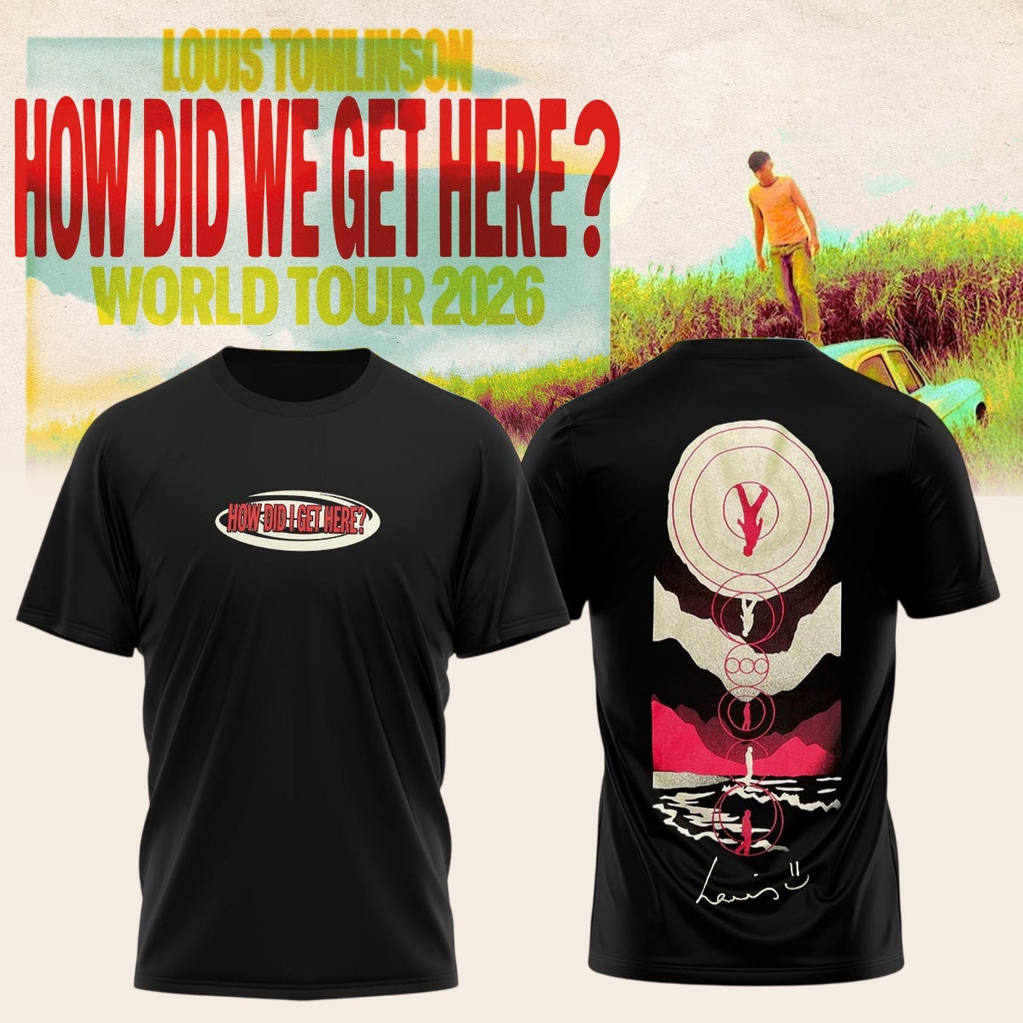 LOUIS How Did We Get Here? Tour Shirt
