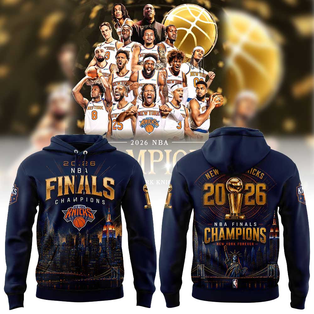 . NY Knicks Just Won 2026  Finals Champions Hoodie