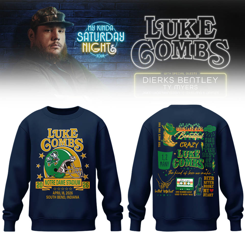 Limited Edition “My Kinda Saturday Night Tour” at Notre Dame Stadium Sweatshirt-LL26042011