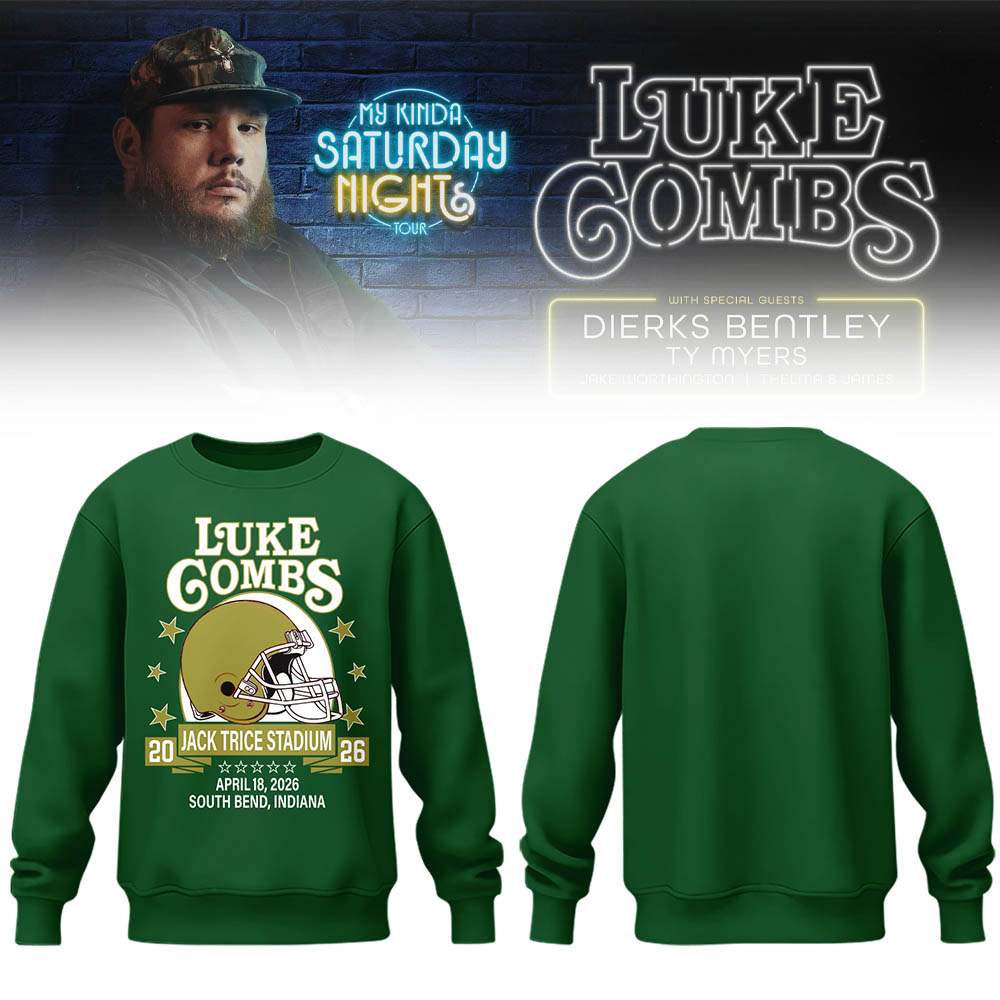 Limited Edition “My Kinda Saturday Night Tour” at Notre Dame Stadium Sweatshirt-LL26042018
