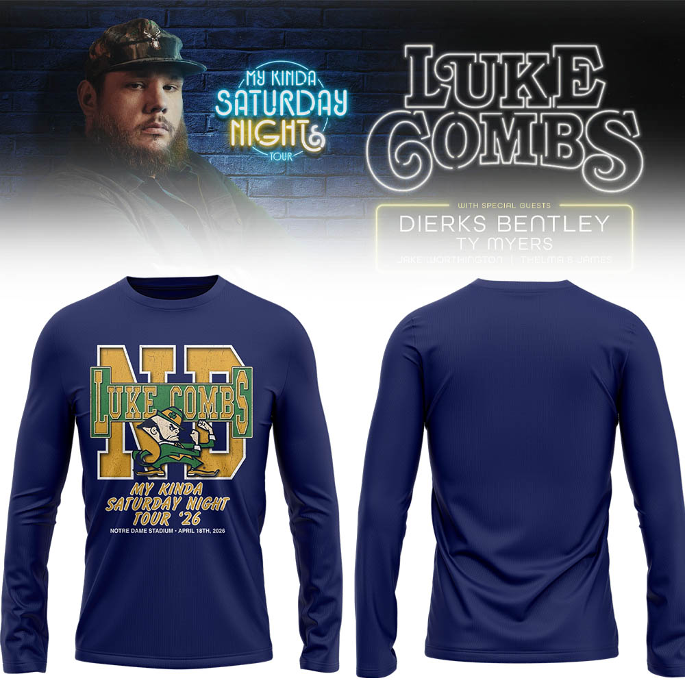 Limited Edition “My Kinda Saturday Night Tour” at Notre Dame Stadium Long Sleeve Shirt-LL26042022
