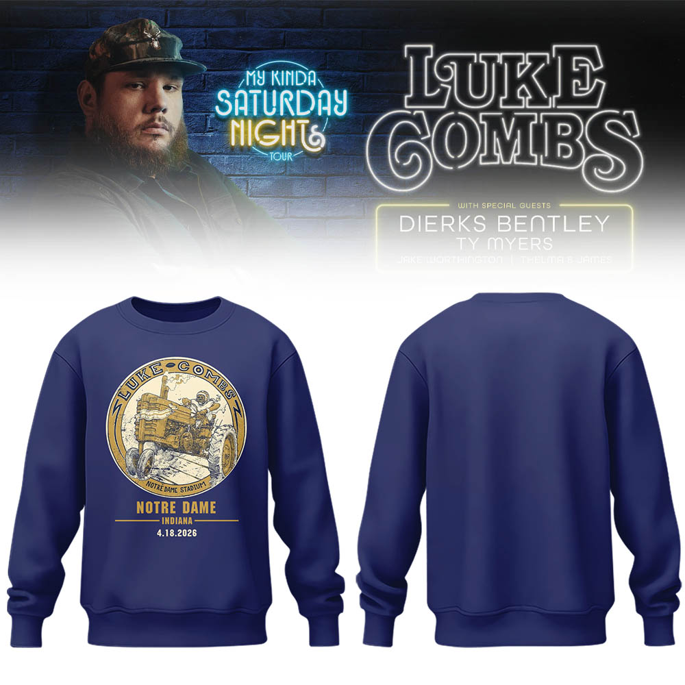 Limited Edition “My Kinda Saturday Night Tour” at Notre Dame Stadium Sweatshirt-LL26042041