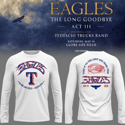 Limited Edition The Long Goodbye Act III At Globe Life Field, Arlington LongShirt