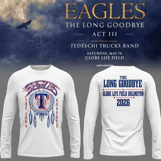 Limited Edition The Long Goodbye Act III At Globe Life Field, Arlington LongShirt