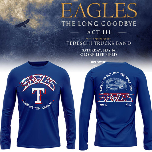 Limited Edition The Long Goodbye Act III At Globe Life Field, Arlington LongShirt