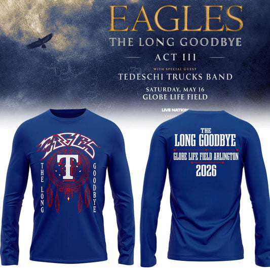 Limited Edition The Long Goodbye Act III At Globe Life Field, Arlington LongShirt
