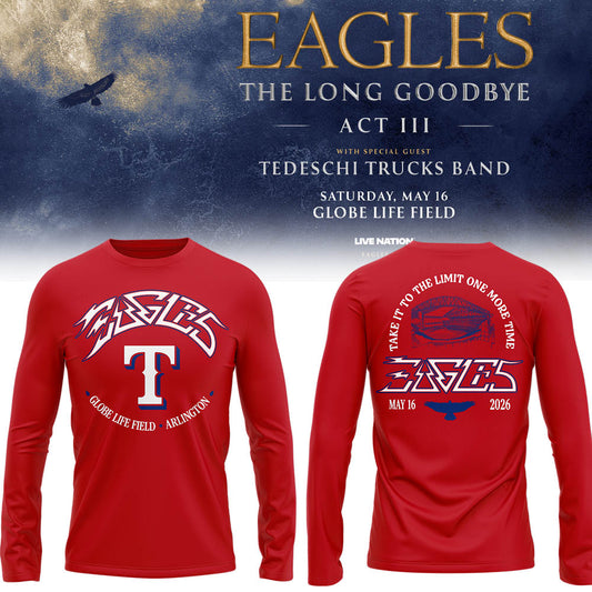 Limited Edition The Long Goodbye Act III At Globe Life Field, Arlington LongShirt