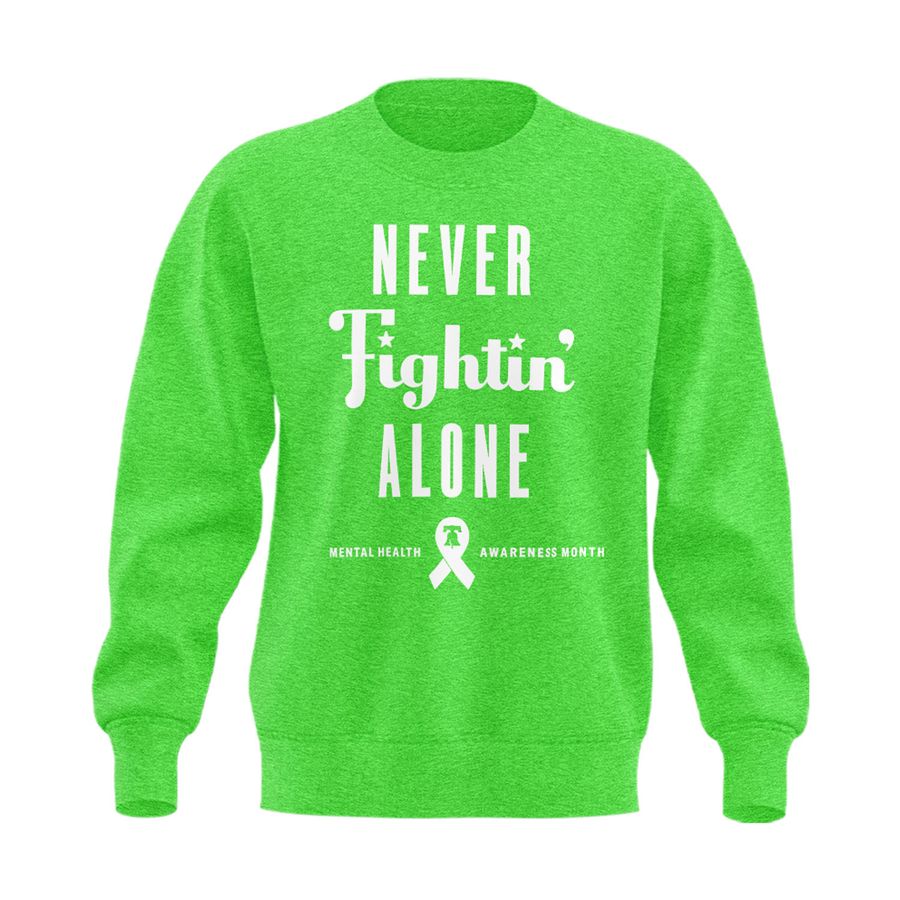 Never Fightin' Alone 💚 Sweatshirt