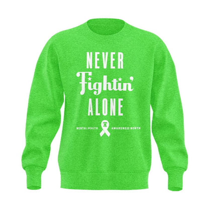 Never Fightin' Alone 💚 Sweatshirt