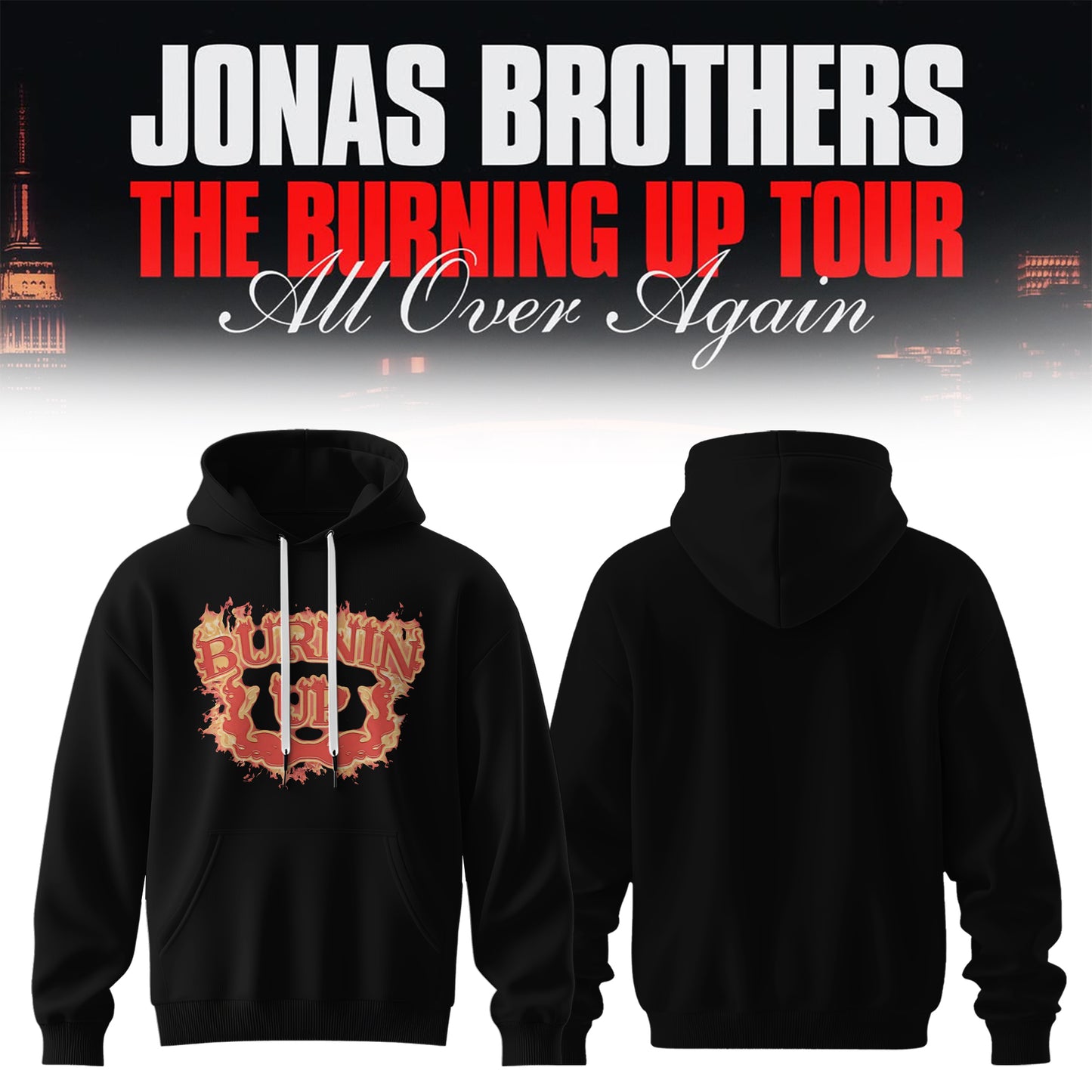 The Burning Up Tour All Over Again Hoodie