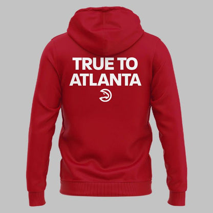 2026 Atlanta Hawks True To Atlanta Playoffs Hoodie