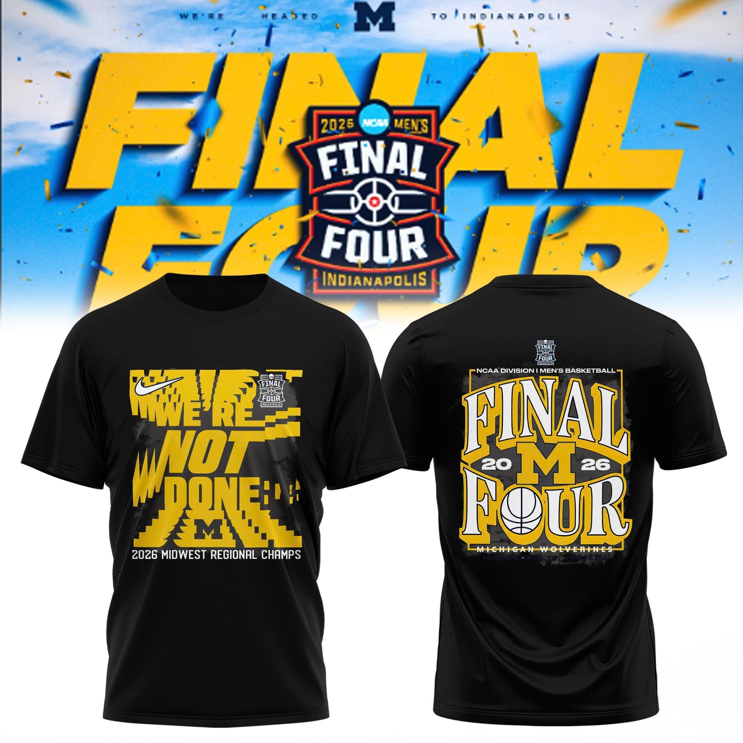 Michigan Wolverines – Midwest Region Champion – Final Four 2026 🏀 Edition Tee